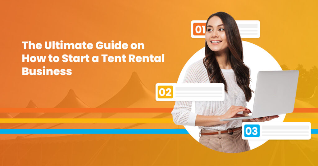 The Ultimate Guide on How to Start a Tent Rental Business